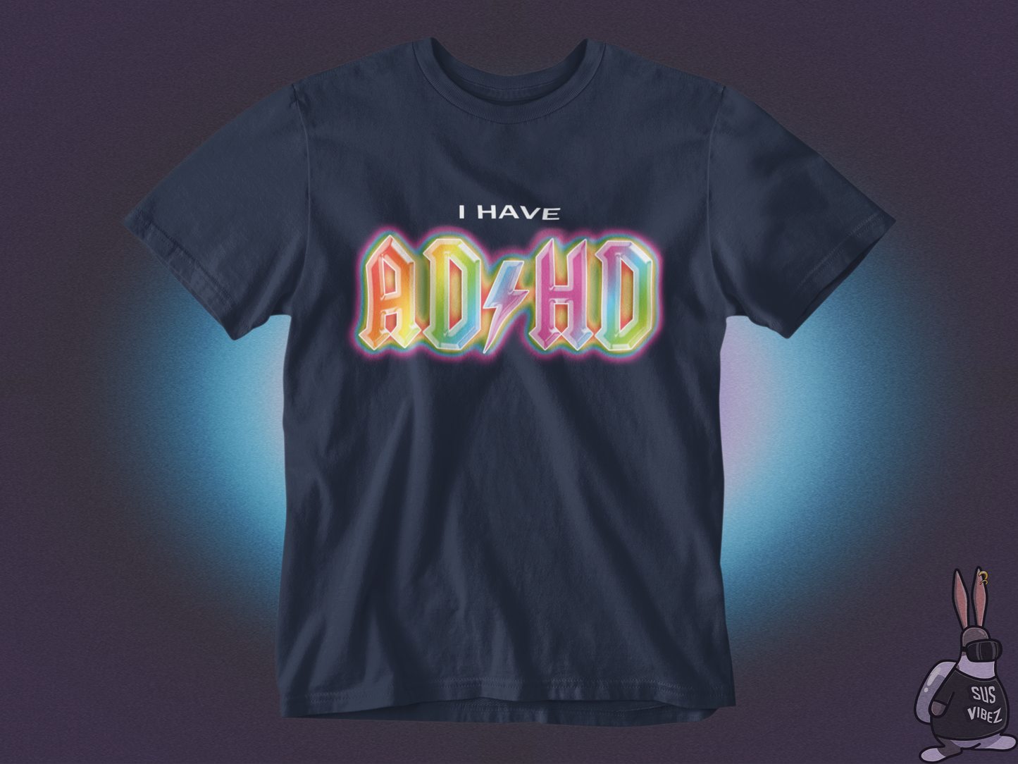 I have ADHD T-shirt