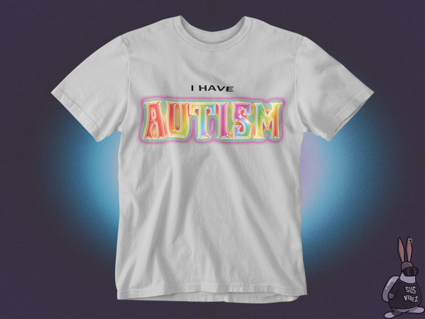 I have autism T-shirt