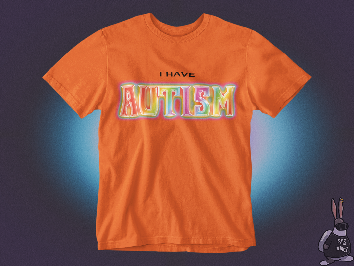 I have autism T-shirt