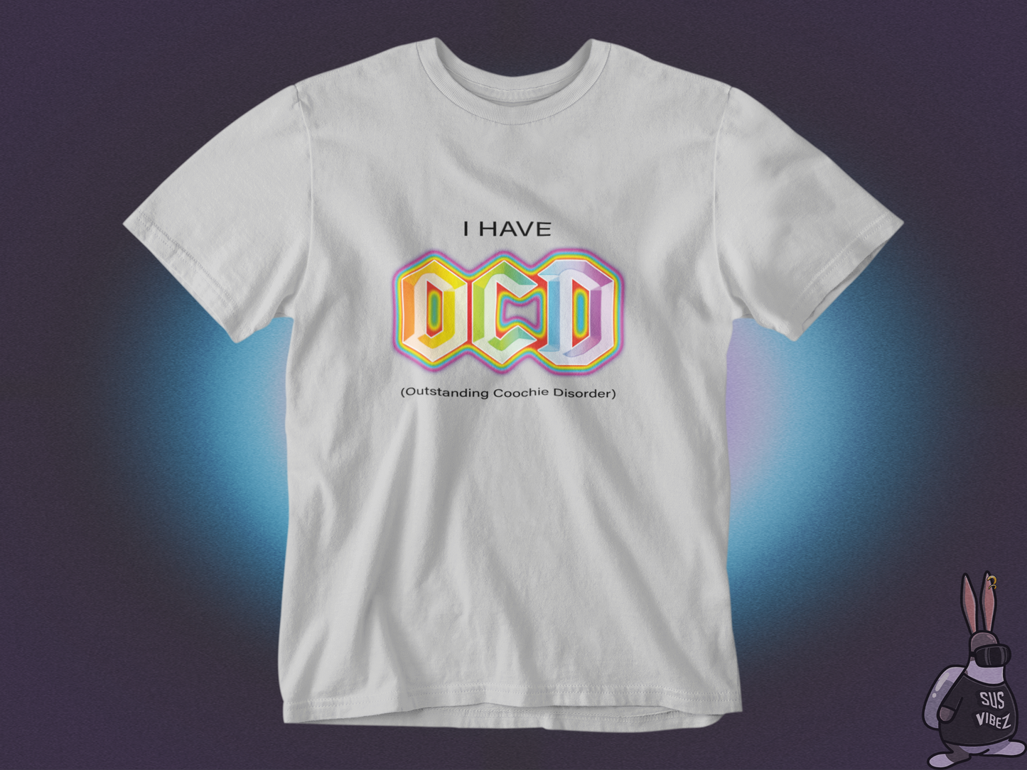 I have OCD T-shirt
