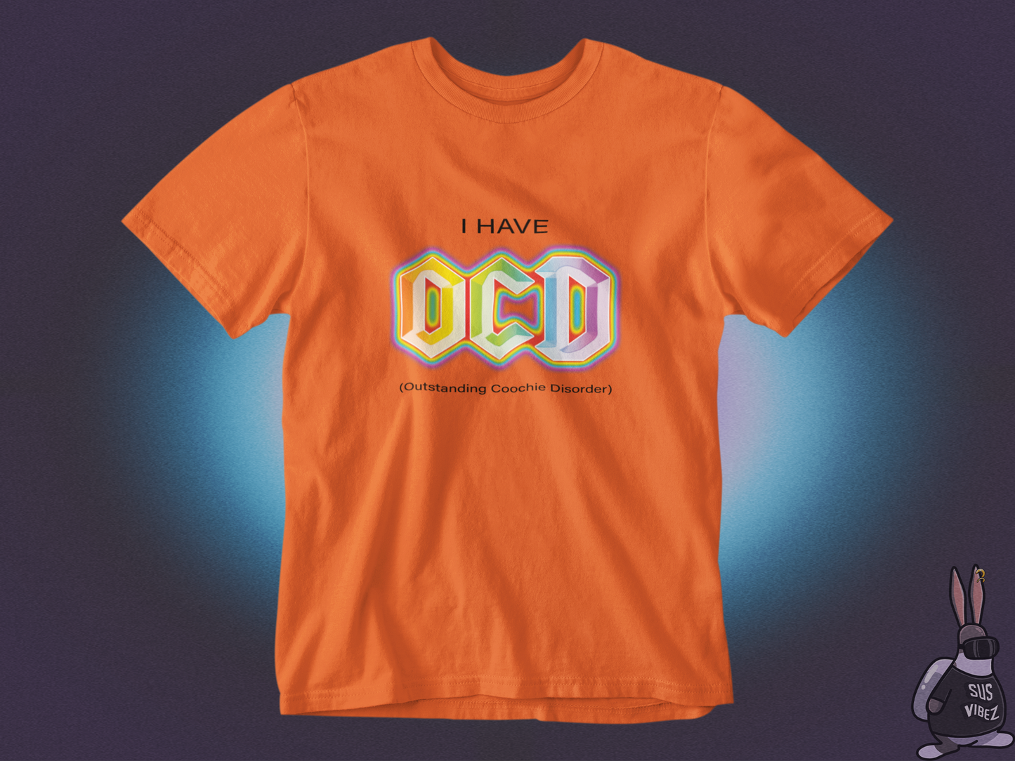 I have OCD T-shirt