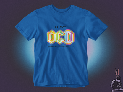 I have OCD T-shirt