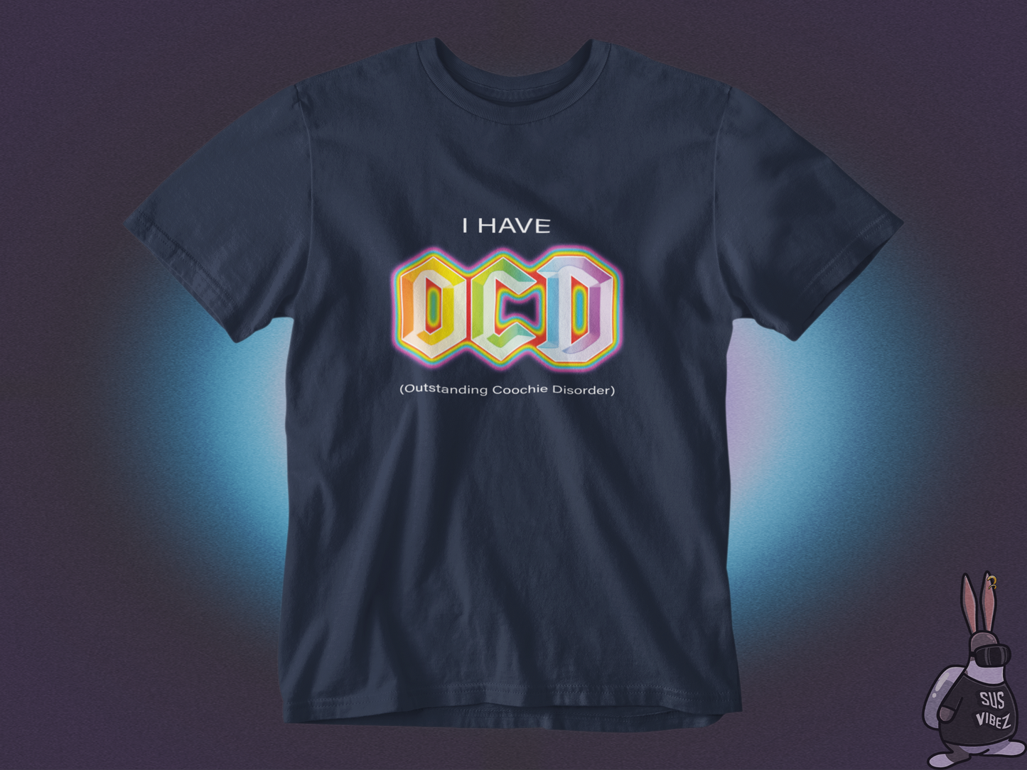 I have OCD T-shirt