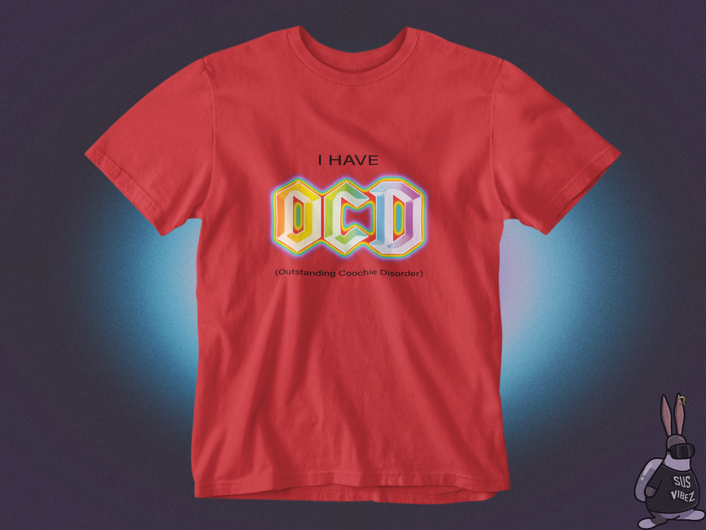 I have OCD T-shirt