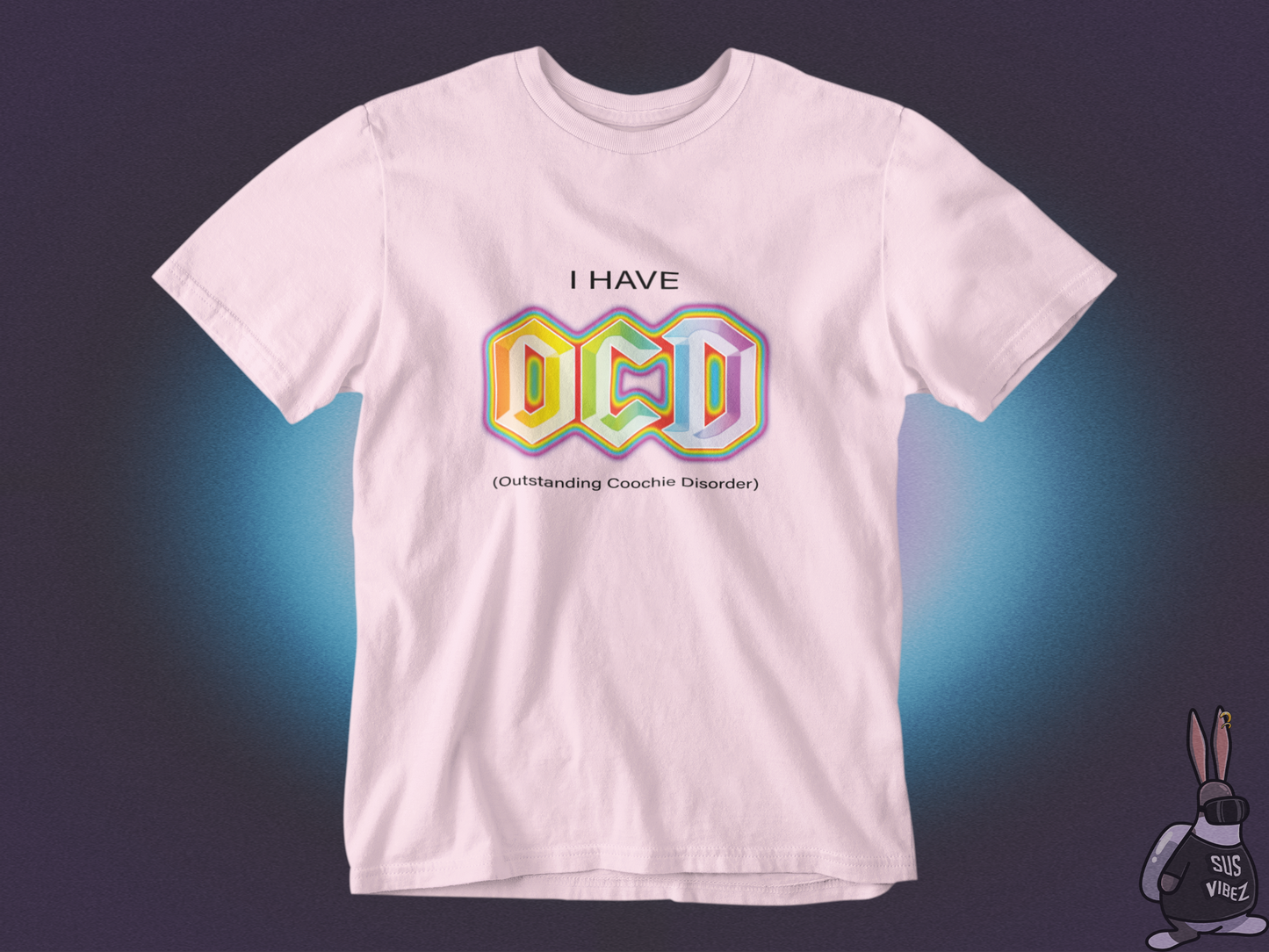 I have OCD T-shirt