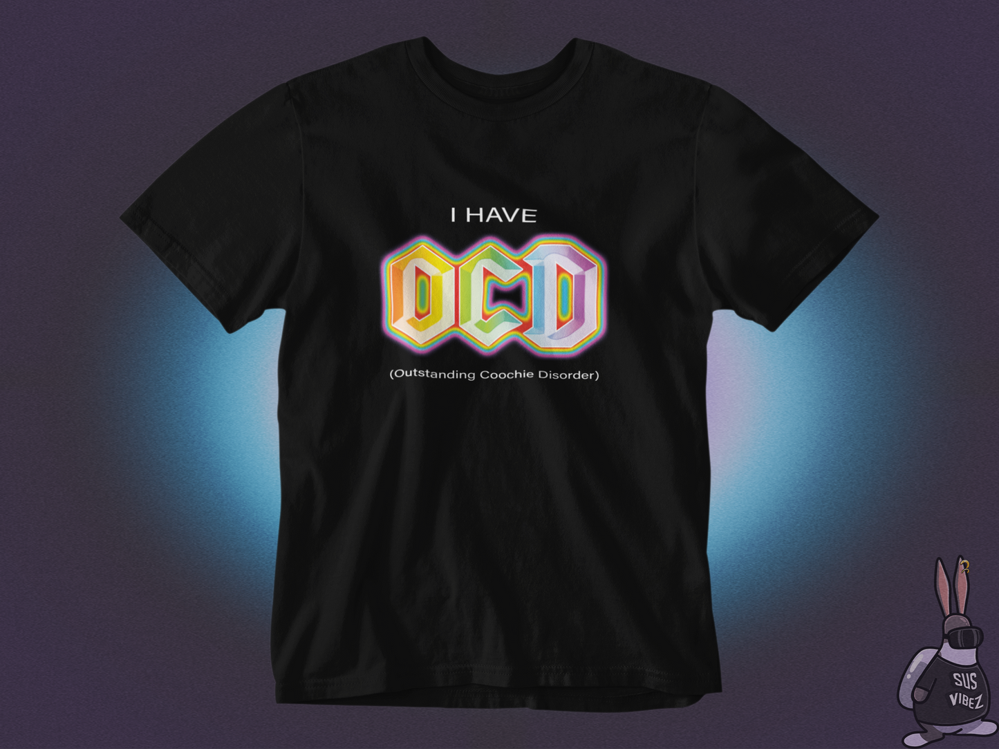 I have OCD T-shirt