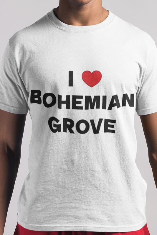 I love bohemian grove T-shirt
