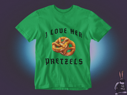 I love her pretzels T-shirt
