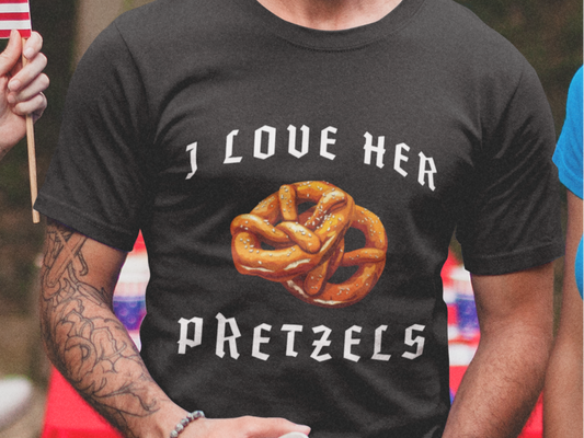 I love her pretzels T-shirt