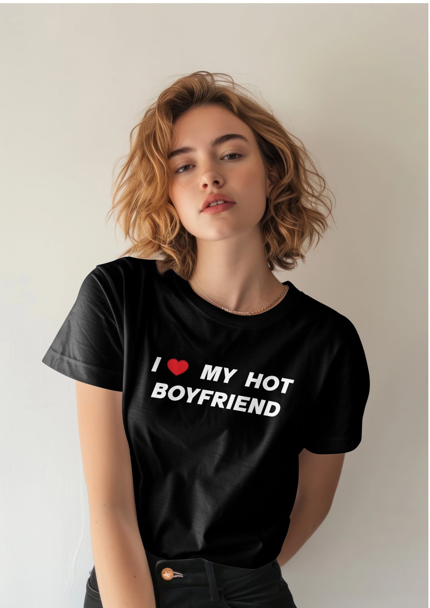 I love my hot boyfriend T-shirt