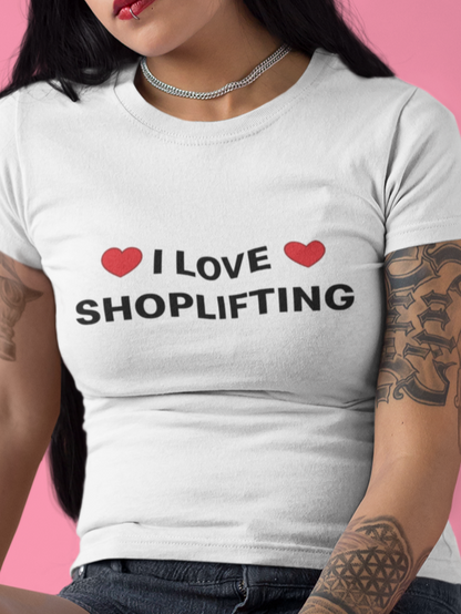 I love shoplifting T-shirt
