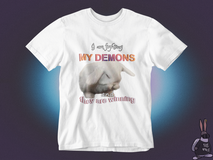 I'm fighting my demons and they are winning T-shirt