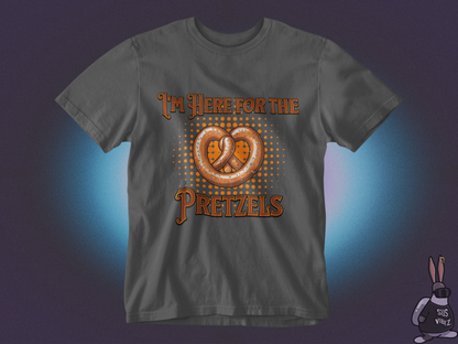 I'm here for the pretzels T-shirt