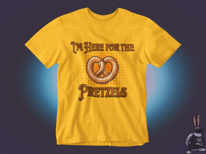 I'm here for the pretzels T-shirt