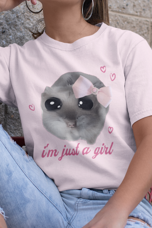 I'm just a girl T-shirt