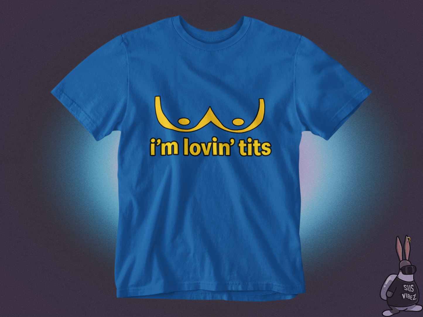 I'm lovin' tits T-shirt