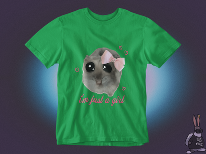 I'm just a girl T-shirt