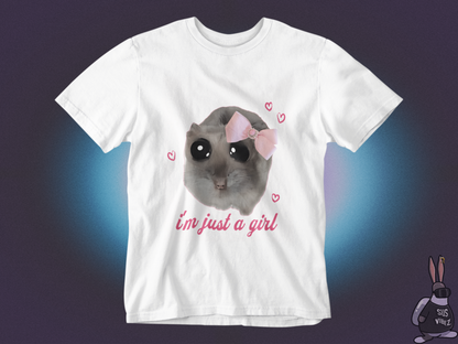 I'm just a girl T-shirt