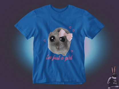 I'm just a girl T-shirt