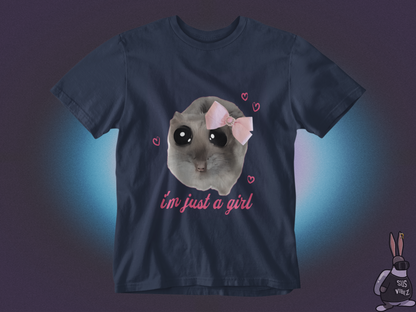 I'm just a girl T-shirt