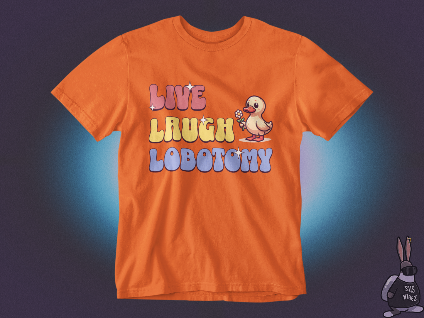 Live Laugh Lobotomy T-shirt