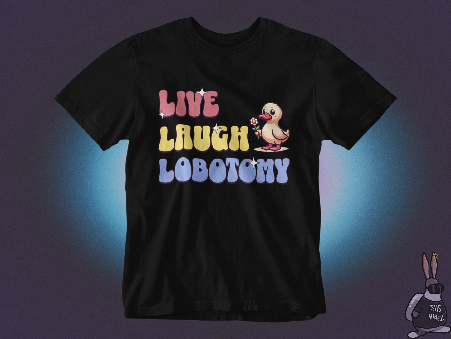 Live Laugh Lobotomy T-shirt