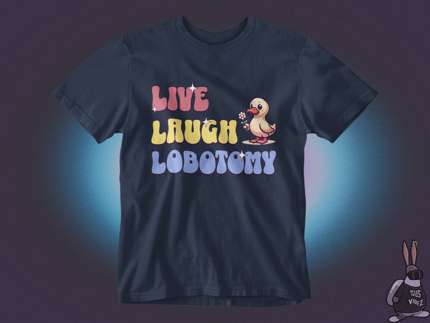 Live Laugh Lobotomy T-shirt