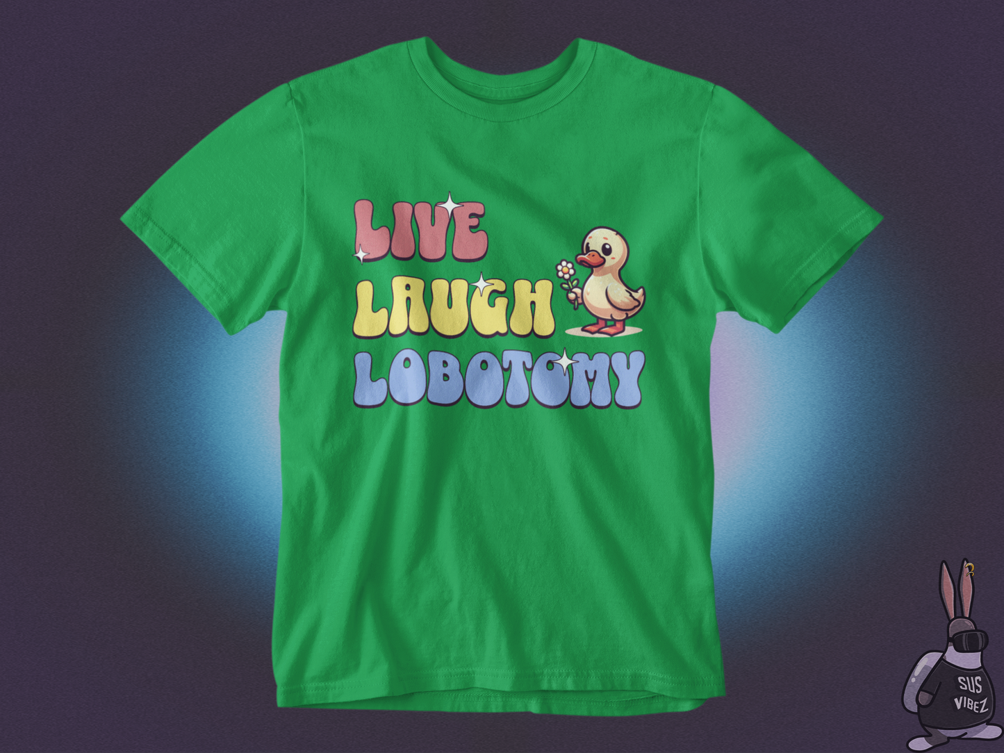 Live Laugh Lobotomy T-shirt