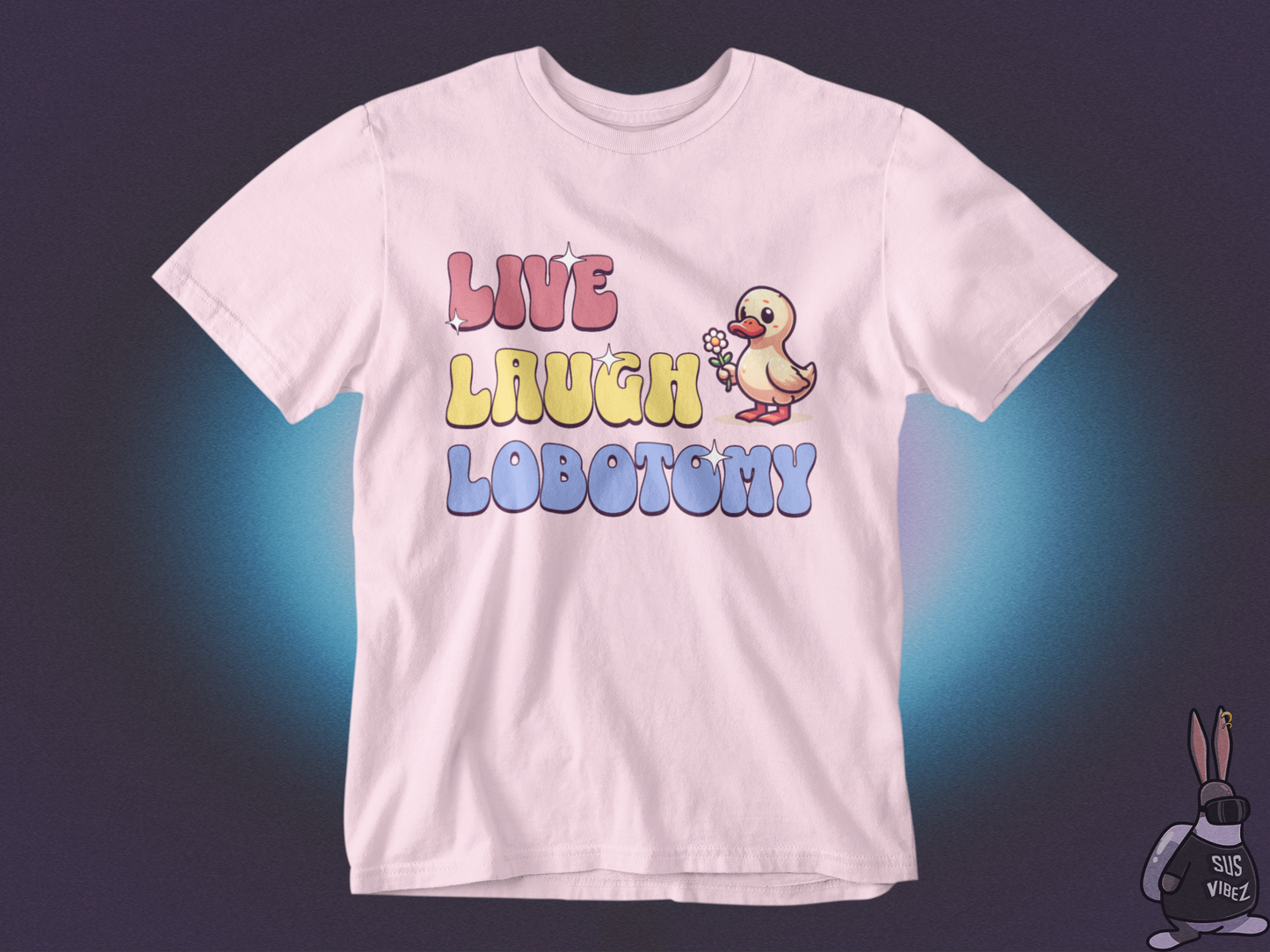 Live Laugh Lobotomy T-shirt