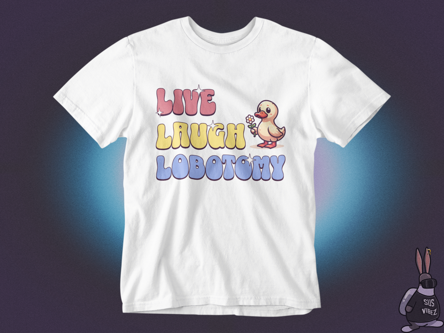 Live Laugh Lobotomy T-shirt