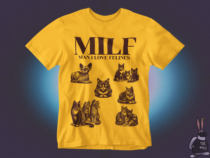 MILF man I love felines T-shirt