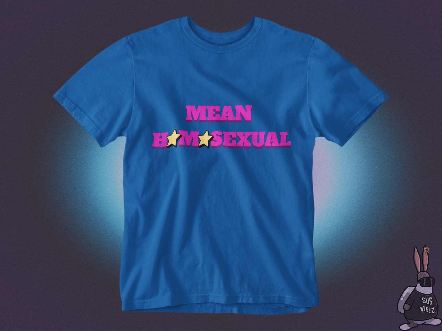 Mean homosexual T-shirt