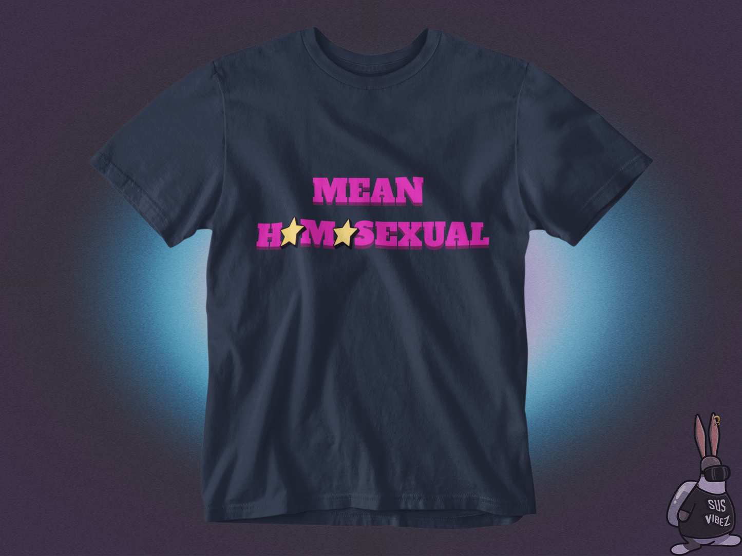 Mean homosexual T-shirt