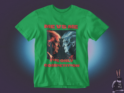 Me vs me the only competition T-shirt