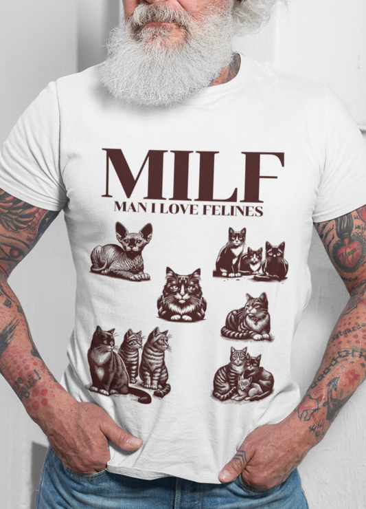 MILF man I love felines T-shirt
