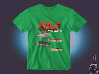 MILF man I love fish T-shirt