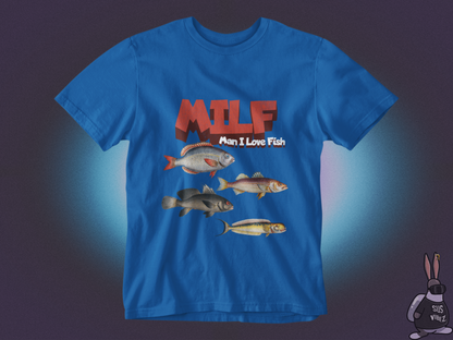 MILF man I love fish T-shirt