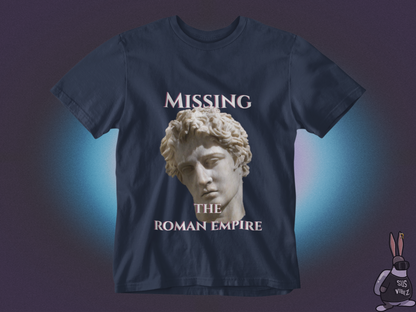 Missing the Roman empire T-shirt