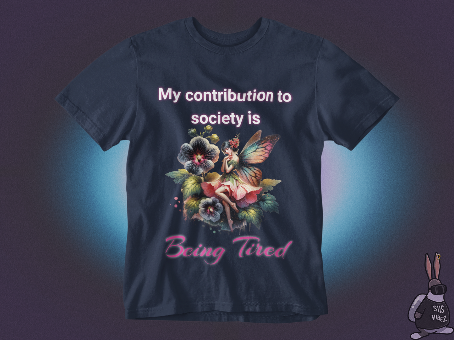 My contribution to society is being tired T-shirt