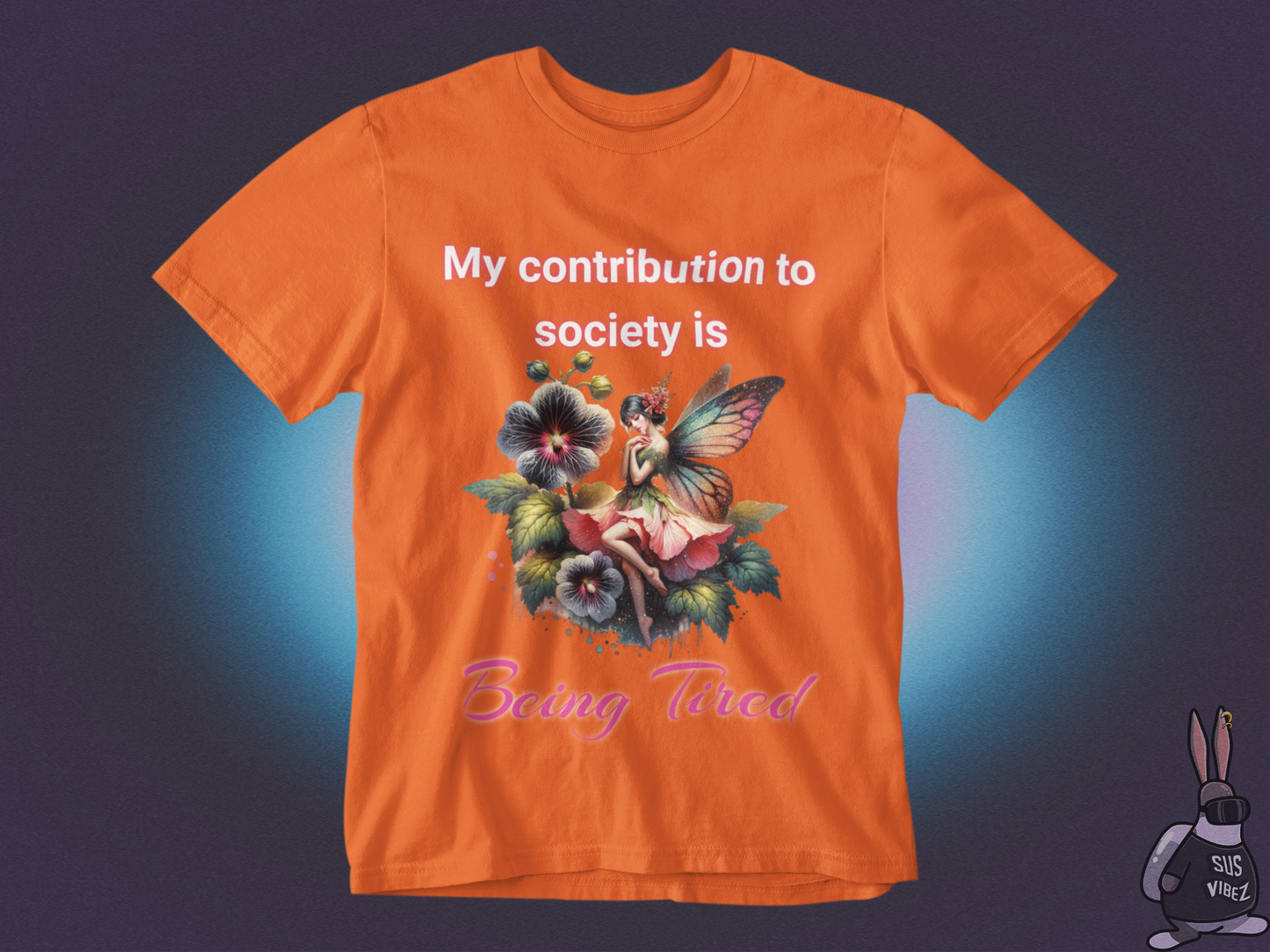 My contribution to society is being tired T-shirt