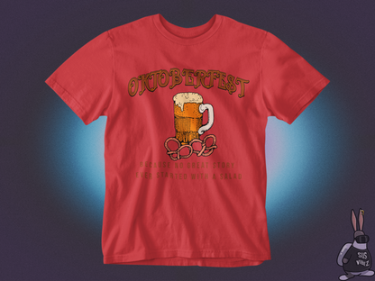 Oktoberfest because no great story ever started with a salad T-shirt