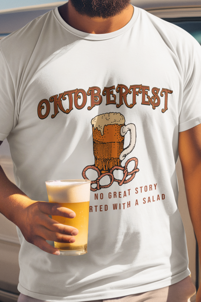 Oktoberfest because no great story ever started with a salad T-shirt
