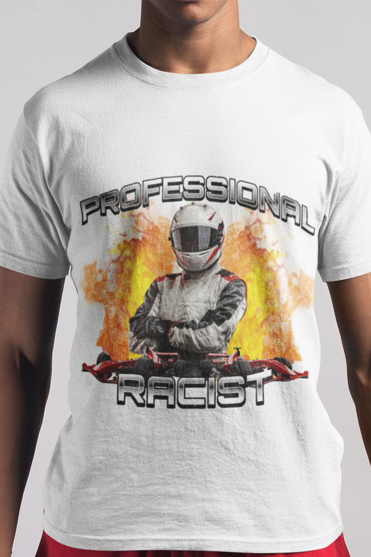 Professional racist T-shirt