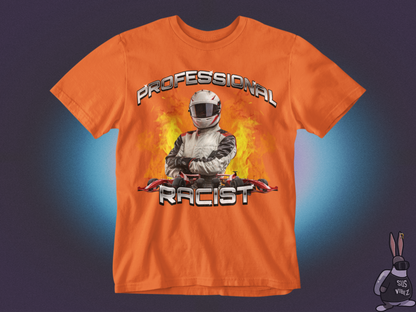 Professional racist T-shirt