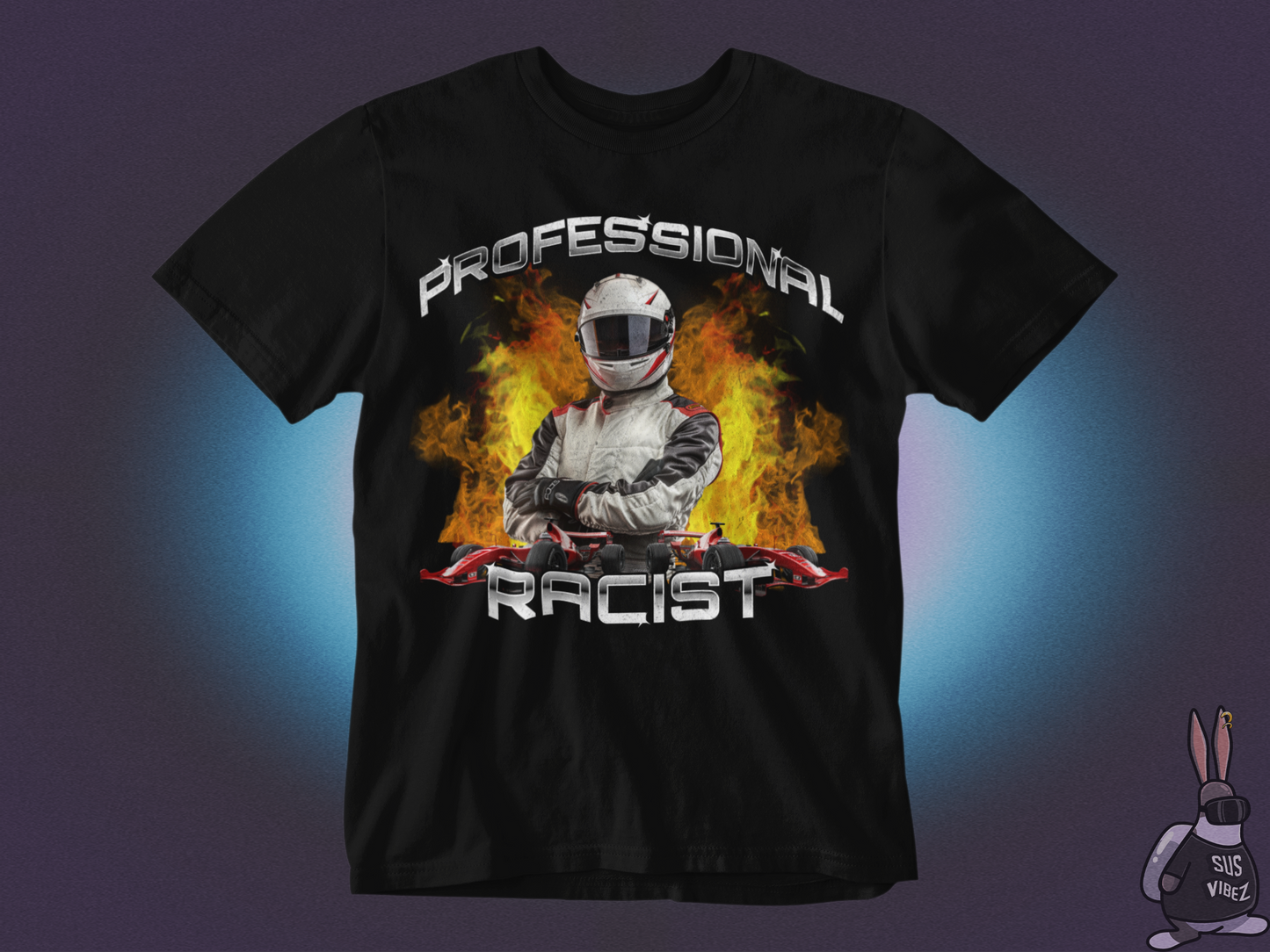 Professional racist T-shirt