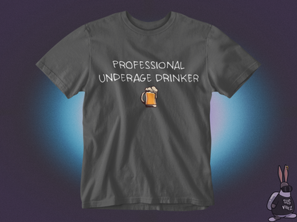 Professional underage drinker T-shirt