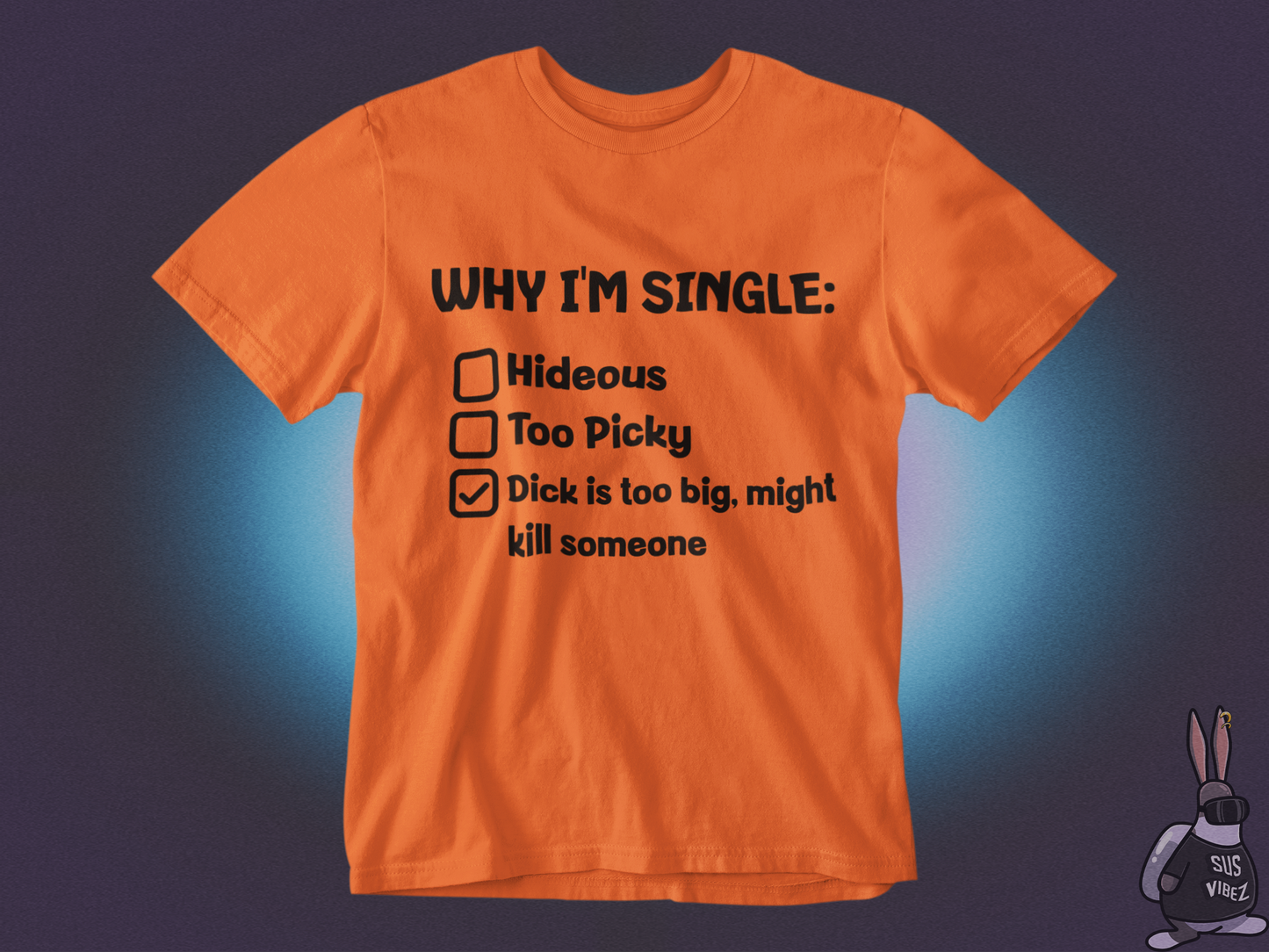 Reasons why I'm single T-shirt