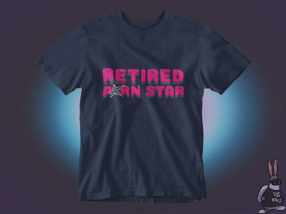 Retired pornstar T-shirt