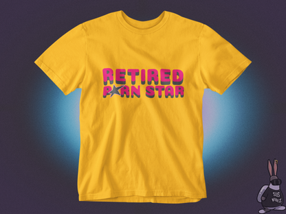 Retired pornstar T-shirt