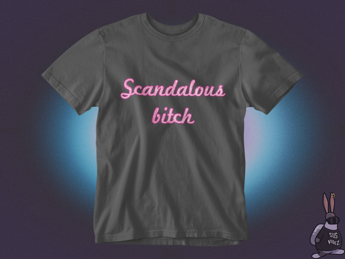 Scandalous bitch T-shirt